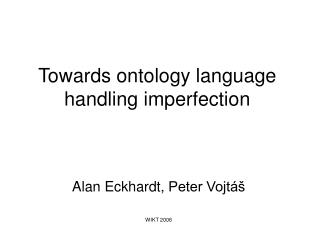 Towards ontology language handling imperfection