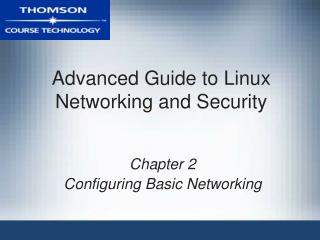 Advanced Guide to Linux Networking and Security