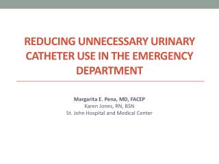 Reducing Unnecessary Urinary Catheter Use in the Emergency Department