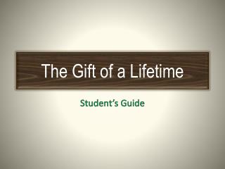 the gift of a lifetime