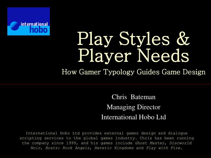 play styles player needs how gamer typology guides game design