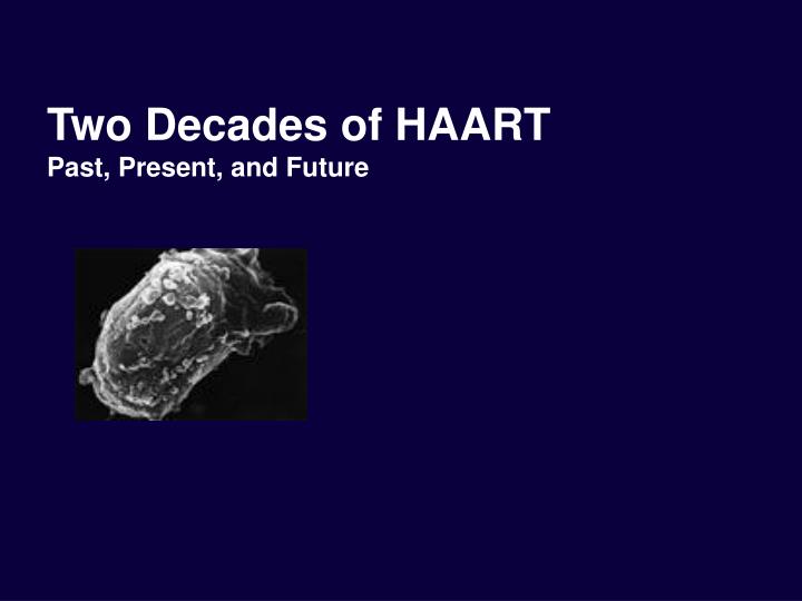 two decades of haart past present and future