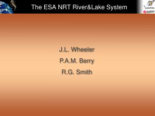 The ESA NRT River&amp;Lake System