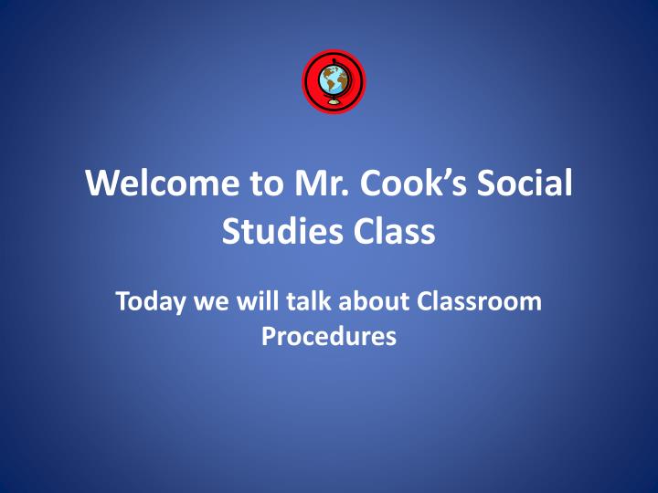 welcome to mr cook s social studies class