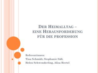 der heimalltag eine herausforderung f r die profession