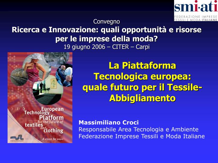 la piattaforma tecnologica europea quale futuro per il tessile abbigliamento