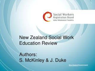 New Zealand Social Work Education Review Authors: S . McKinley &amp; J. Duke
