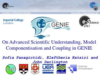 On Advanced Scientific Understanding, Model Componentisation and Coupling in GENIE