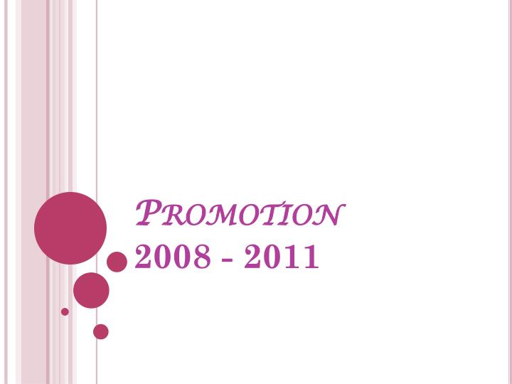 promotion 2008 2011