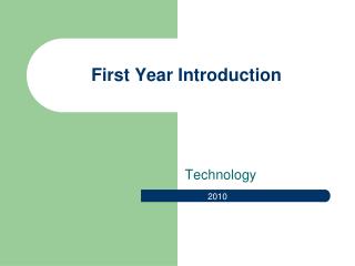 First Year Introduction