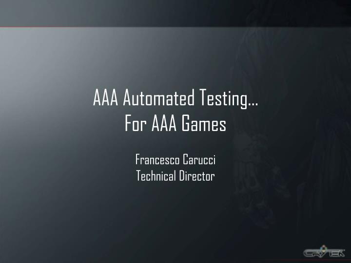 aaa automated testing for aaa games
