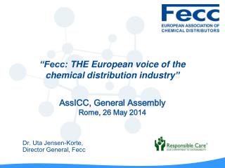 “Fecc: THE European voice of the chemical distribution industry ”