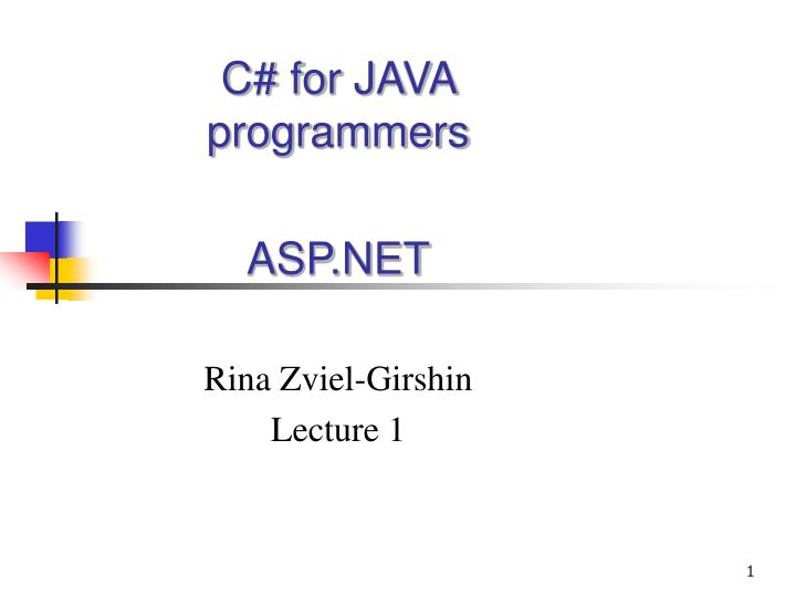 c for java programmers asp net rina zviel girshin lecture 1