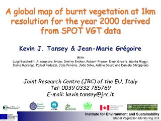 A global map of burnt vegetation at 1km resolution for the year 2000 derived from SPOT VGT data