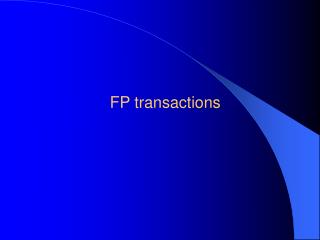 FP transactions