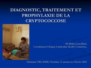 diagnostic traitement et prophylaxie de la cryptococcose
