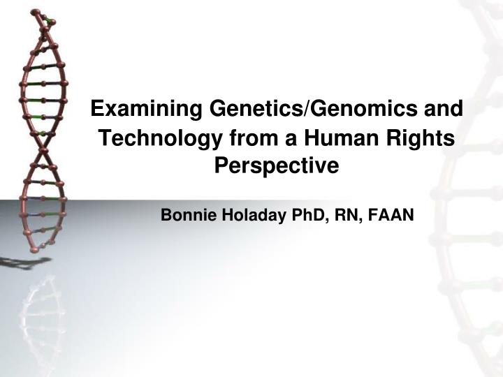 examining genetics genomics and technology from a human rights perspective