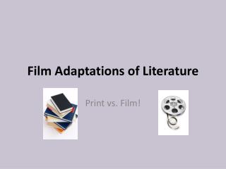 Film Adaptations of Literature