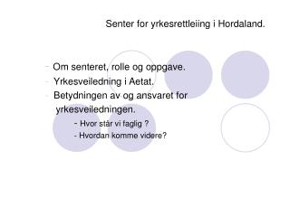 senter for yrkesrettleiing i hordaland