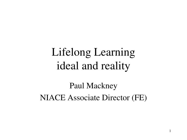 lifelong learning ideal and reality