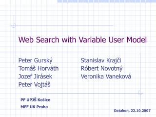 Web Search with Variable User Model