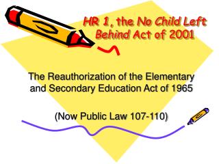 HR 1 , the No Child Left Behind Act of 2001