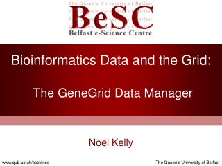 Bioinformatics Data and the Grid: The GeneGrid Data Manager