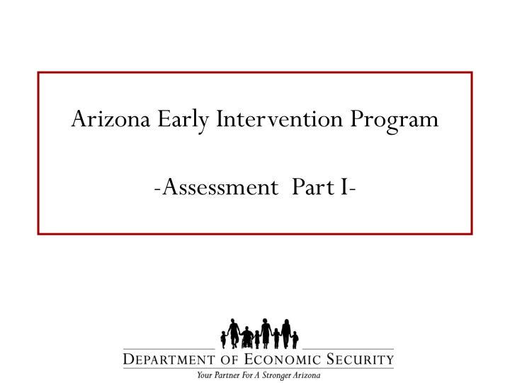 arizona early intervention program assessment part i