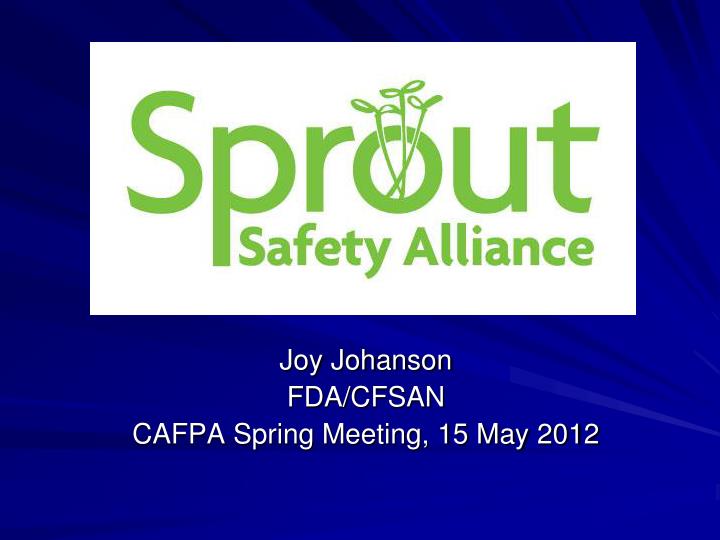 joy johanson fda cfsan cafpa spring meeting 15 may 2012