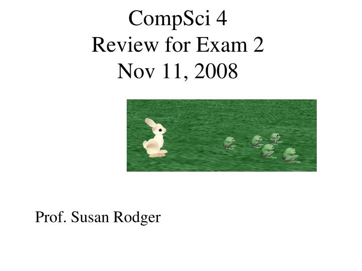 compsci 4 review for exam 2 nov 11 2008