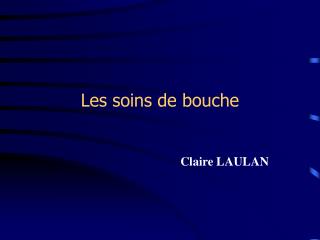 les soins de bouche