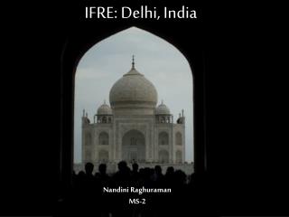IFRE: Delhi, India