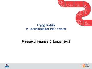 tryggtrafikk v distriktsleder idar erts s