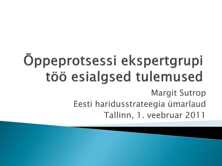 ppeprotsessi ekspertgrupi t esialgsed tulemused