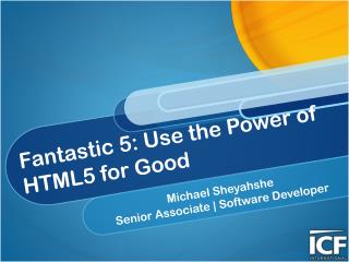 Fantastic 5: Use the Power of HTML5 for Good