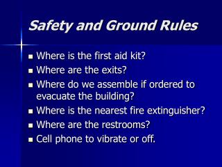 Safety and Ground Rules
