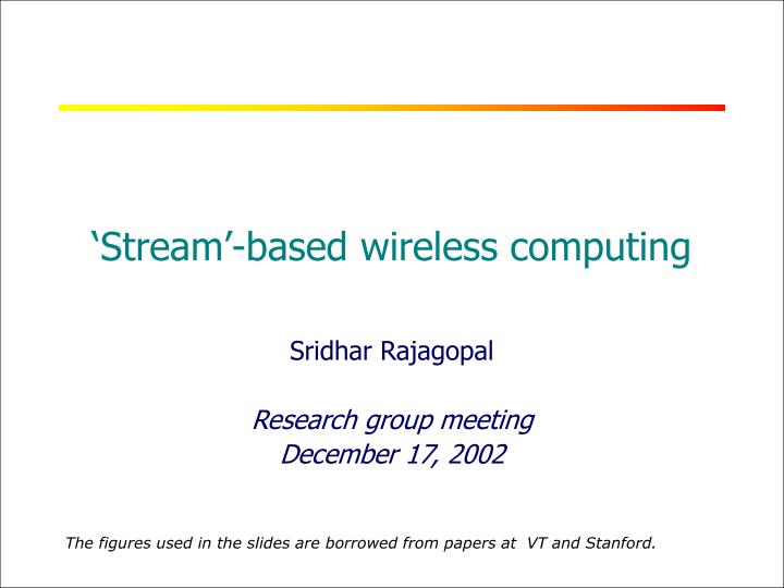 stream based wireless computing
