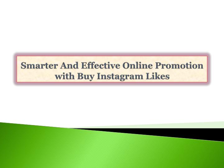 smarter and effective online promotion with buy instagram likes