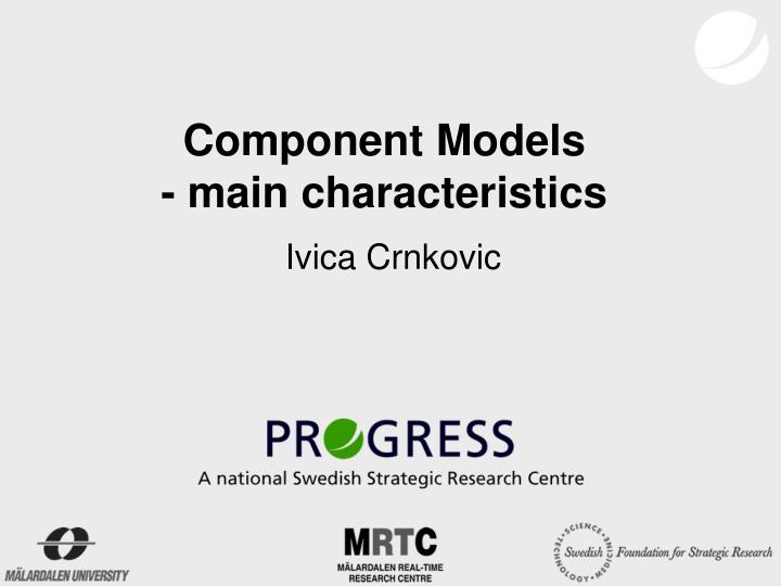 component models main characteristics