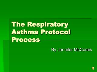 The Respiratory Asthma Protocol Process