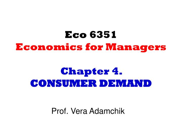 eco 6351 economics for managers chapter 4 consumer demand