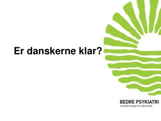 er danskerne klar