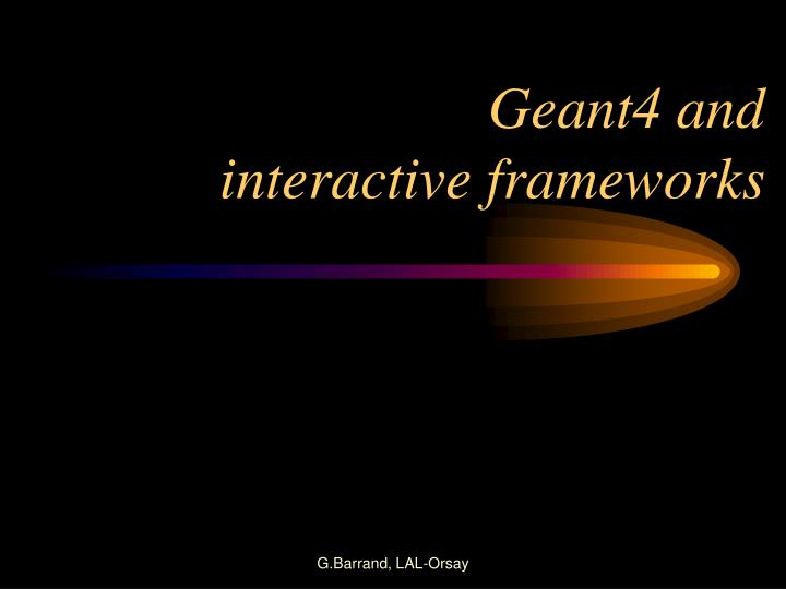 geant4 and interactive frameworks