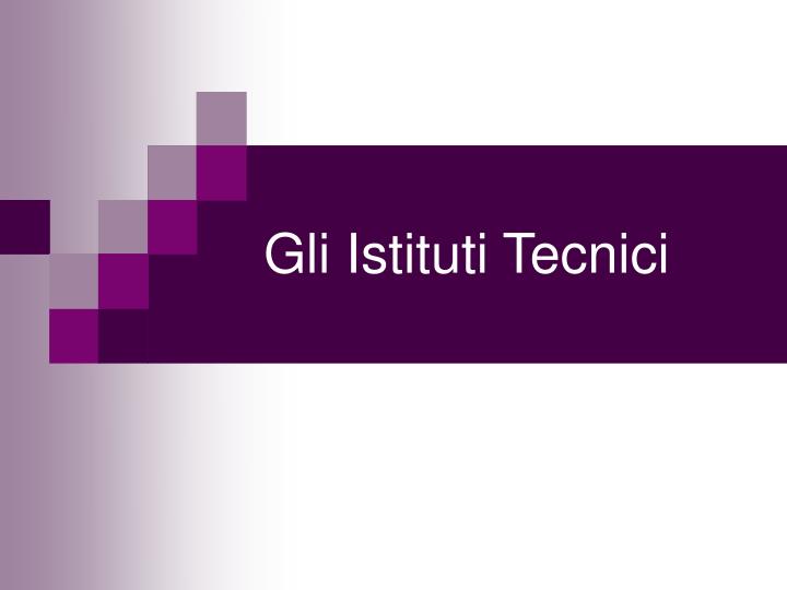 gli istituti tecnici