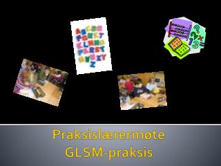 praksisl rerm te glsm praksis