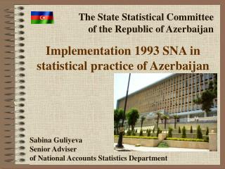 Implementation 1993 SNA in statistical practice of Azerbaijan