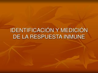 identificaci n y medici n de la respuesta inmune