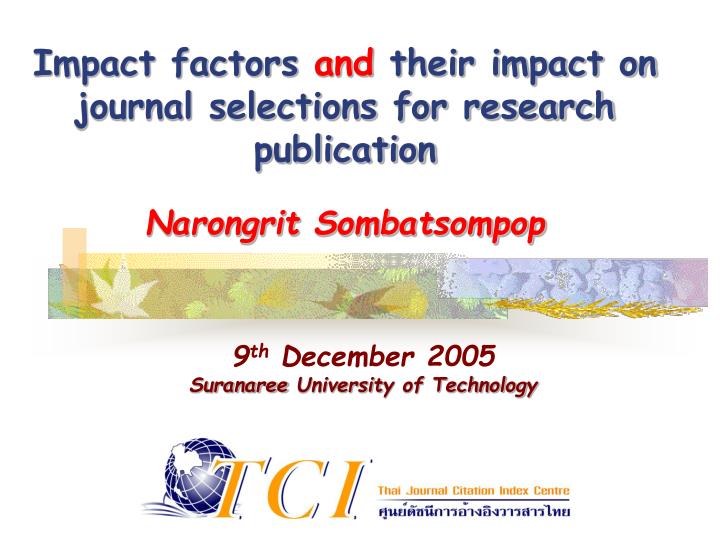 impact factors and their impact on journal selections for research publication