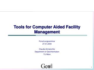 Tools for Computer Aided Facility Management