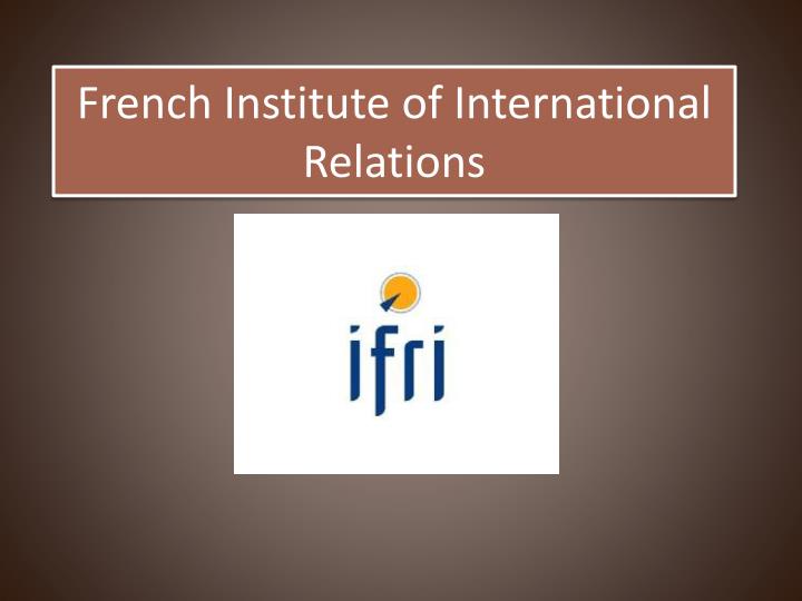 french institute of international relations